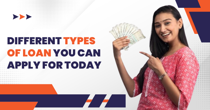 Different Types of Loan You Can Apply for Today