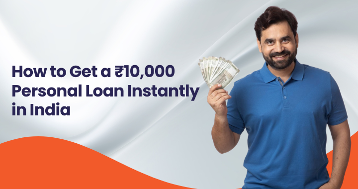 How to Get a ₹10,000 Personal Loan Instantly in India