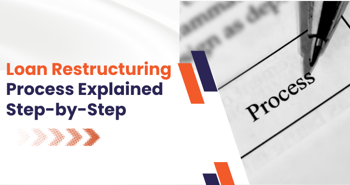 Loan Restructuring Process Explained Step-by-Step