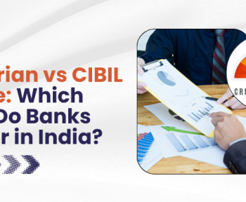 Experian vs CIBIL Score